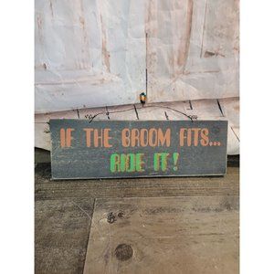 Halloween wooden sign if‎ the broom fits witch decor